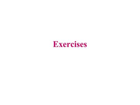 Exercises.