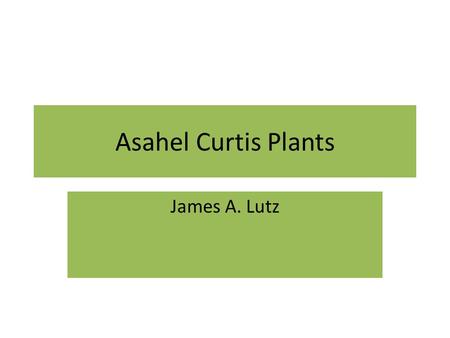 Asahel Curtis Plants James A. Lutz.