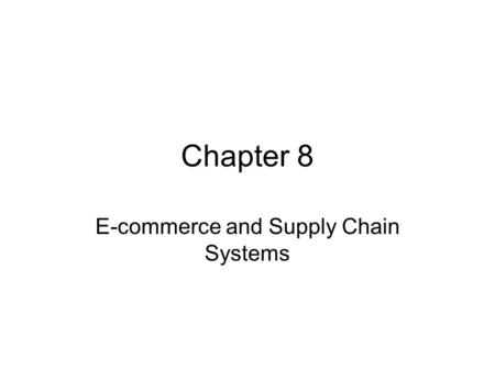 E-commerce and Supply Chain Systems