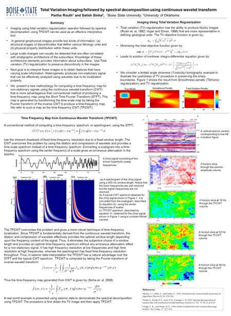 Total Variation Imaging followed by spectral decomposition using continuous wavelet transform Partha Routh 1 and Satish Sinha 2, 1 Boise State University,