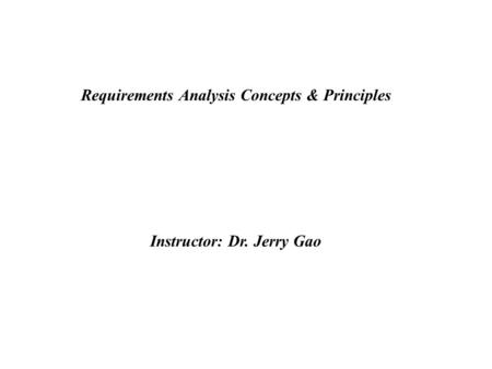 Requirements Analysis Concepts & Principles