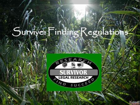 Survive: Finding Regulations. Research Scenario: University X is seeking to hire Scientist Y, a research scientist who is a citizen of another country.