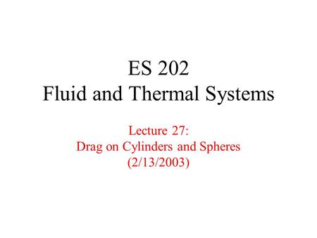 ES 202 Fluid & Thermal Systems