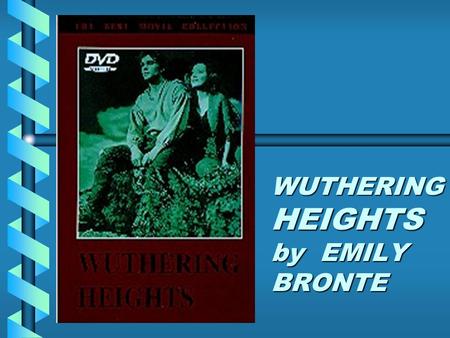 WUTHERING HEIGHTS by EMILY BRONTE. INTRODUCTION This is a site that can be provide you with a broader view of Wuthering Heights. Here we focus on the.