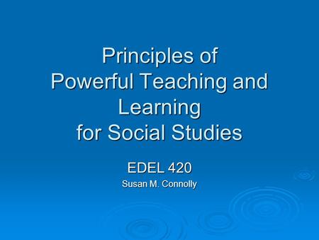 Principles of Powerful Teaching and Learning for Social Studies