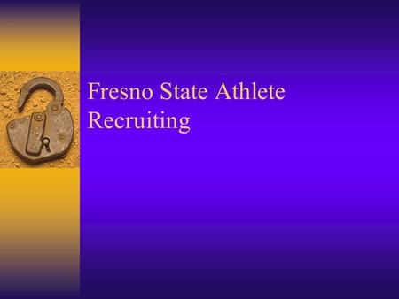 Fresno State Athlete Recruiting. Recruiting  We recruit by talent and personality.  The Athlete is allowed to take five official visits to any school.
