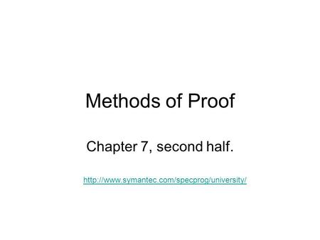 Methods of Proof Chapter 7, second half.