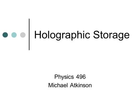 Physics 496 Michael Atkinson