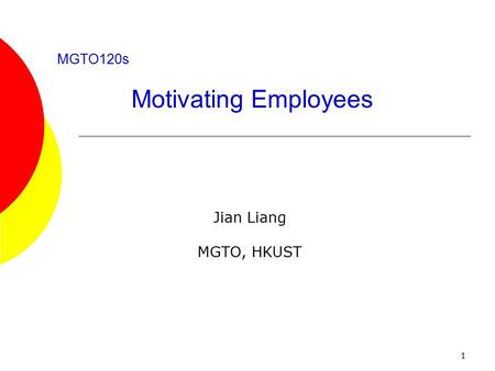MGTO120s Motivating Employees