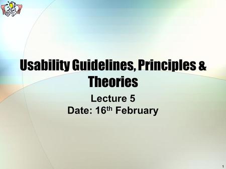 Usability Guidelines, Principles & Theories