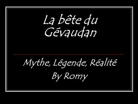 La bête du Gévaudan Mythe, Légende, Réalité By Romy.