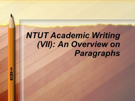 NTUT Academic Writing (VII): An Overview on Paragraphs