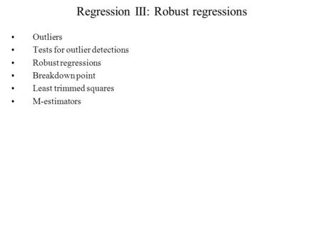 Regression III: Robust regressions