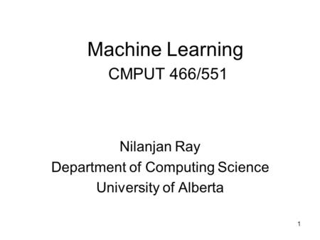 Machine Learning CMPUT 466/551