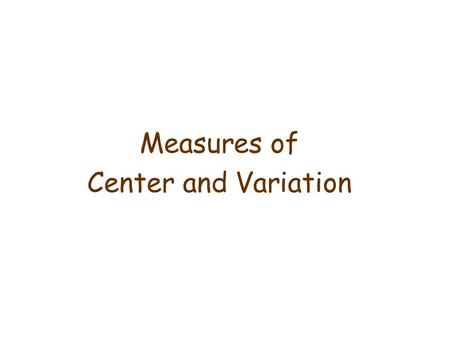 Measures of Center and Variation