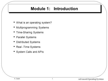 Module 1: Introduction What is an operating system?