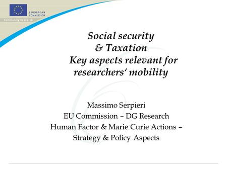 Massimo Serpieri EU Commission – DG Research