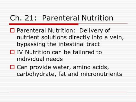 Ch. 21: Parenteral Nutrition