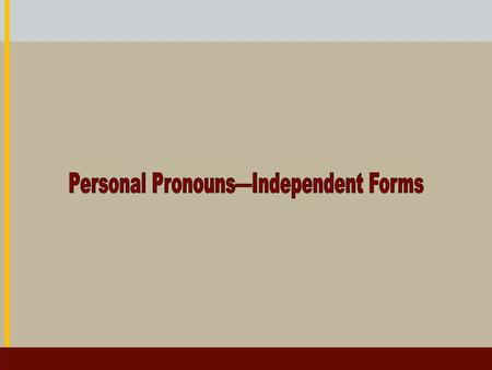 Personal Pronouns Comparison: Subject form vs. Object form אֹתִי me אֹתָנוּ us אֹתְךָ you (m. s.) אֶתְכֶם you (m. p.) אֹתָךְ you (f. s.) אֶתְכֶן you (f.