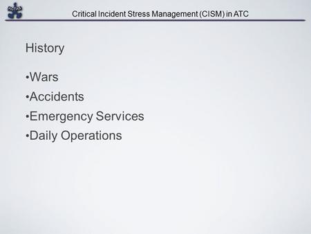 History Wars Accidents Emergency Services Daily Operations.