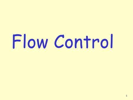 1 Flow Control 2 TCP Flow Control receiver: explicitly informs sender of (dynamically changing) amount of free buffer space  RcvWindow field in TCP.