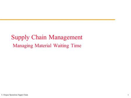 Supply Chain Management Managing Material Waiting Time