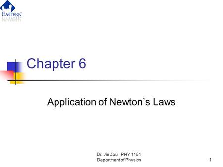 Application of Newton’s Laws