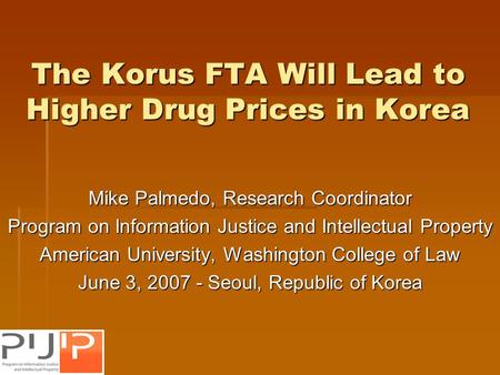 The Korus FTA Will Lead to Higher Drug Prices in Korea
