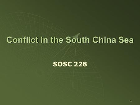 1 Conflict in the South China Sea SOSC 228. 2 A. Background on South China Sea Islands and Why Care? B. Competing Claims C. Points of Conflict D. ASEAN.