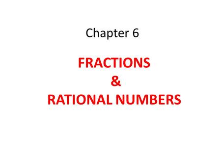 FRACTIONS & RATIONAL NUMBERS