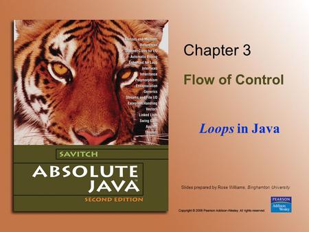 Slides prepared by Rose Williams, Binghamton University Chapter 3 Flow of Control Loops in Java.