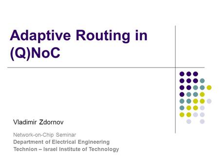 Adaptive Routing in (Q)NoC