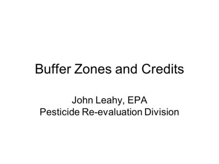 Buffer Zones and Credits