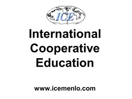 International Cooperative Education www.icemenlo.com.