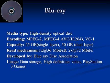 Blu-ray Media type: High-density optical disc