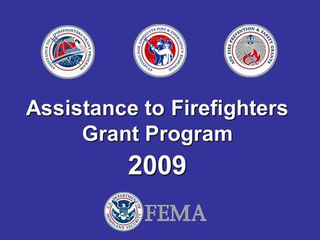 Assistance to Firefighters Grant Program 2009. Region 8 Ted Young Fire Program Specialist Denver, Co. Ted.