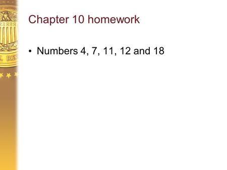 Chapter 10 homework Numbers 4, 7, 11, 12 and 18. Chapter 11 From Short-Run to Long-Run Equilibrium: The Model in Action.
