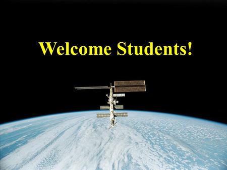 Welcome Students!.