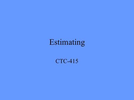 Estimating CTC-415. Estimate Types Concept Detailed Definitive.