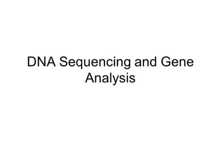 DNA Sequencing and Gene Analysis