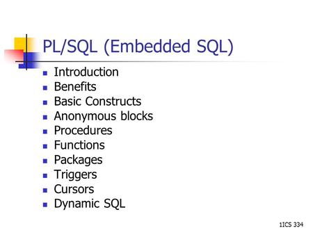 PL/SQL (Embedded SQL) Introduction Benefits Basic Constructs