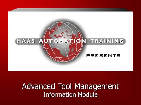 Advanced Tool Management Information Module Advanced Tool Management Information Module.