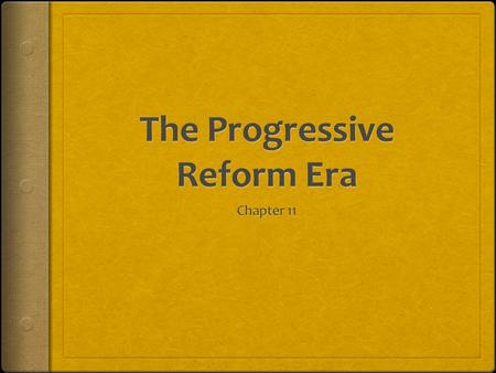 The Progressive Reform Era