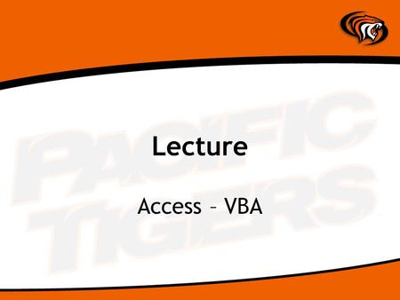Lecture Access – VBA. What’s BASIC? Beginners All-Purpose Symbolic Instruction Code – BASIC Event driven Designed in 1964 Dartmouth –For non-computer.