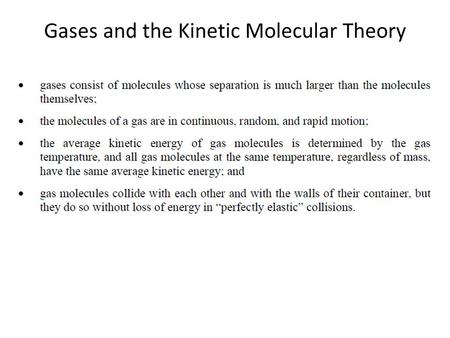 Gases and the Kinetic Molecular Theory. Speeds of gas molecules. For a single molecule. Kinetic energy is: KE = ½ mv 2 m = mass; v = velocity For a collection.