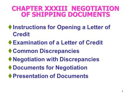 CHAPTER XXXIII NEGOTIATION OF SHIPPING DOCUMENTS
