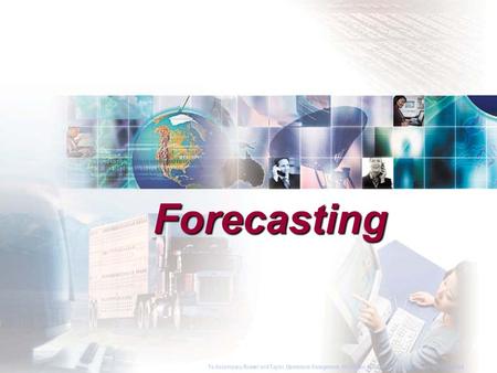 Forecasting To Accompany Russell and Taylor, Operations Management, 4th Edition,  2003 Prentice-Hall, Inc. All rights reserved.