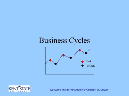 Lectures in Macroeconomics- Charles W. Upton Business Cycles.