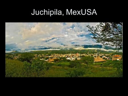 Juchipila, MexUSA. Human Rights are Transnational(?) Universal Declaration of Human Rights (1948): Article 23. (1) Everyone has the right to work, to.