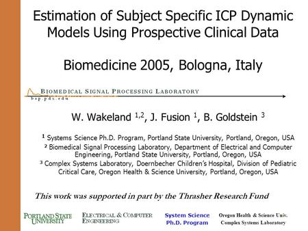 System Science Ph.D. Program Oregon Health & Science Univ. Complex Systems Laboratory 1 Estimation of Subject Specific ICP Dynamic Models Using Prospective.